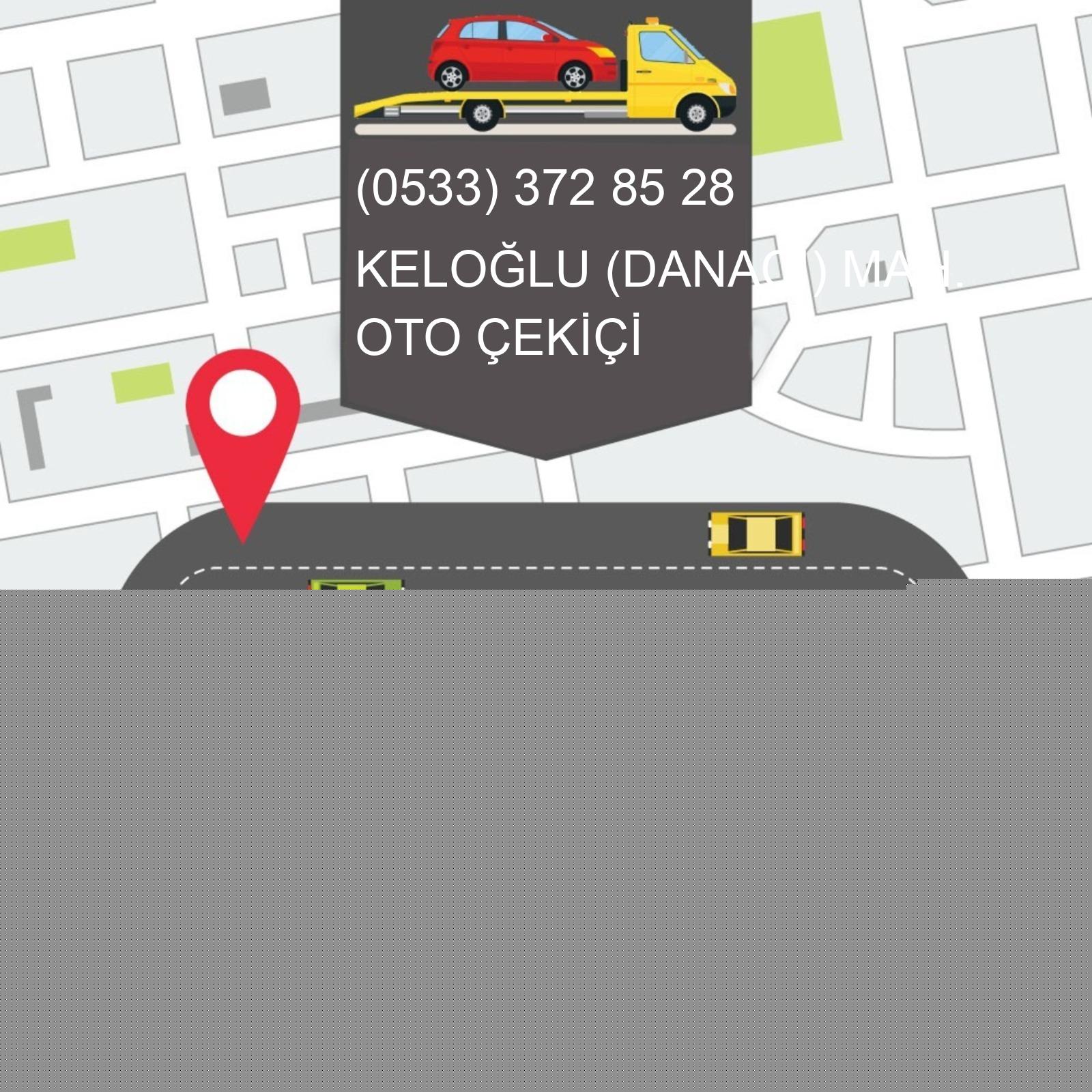 Keloğlu (Danacı)  Oto Çekici