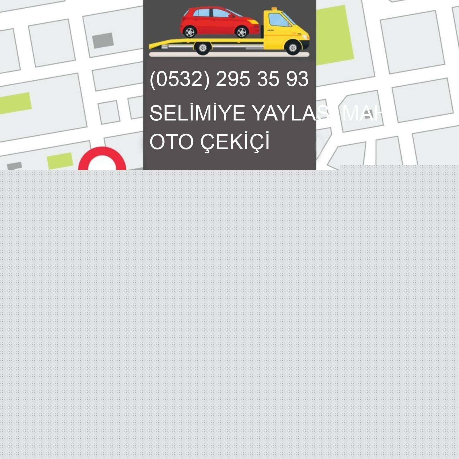 Selimiye Yaylası  Oto Çekici